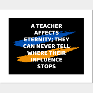 Teacher Affects Eternity Educational quote Posters and Art